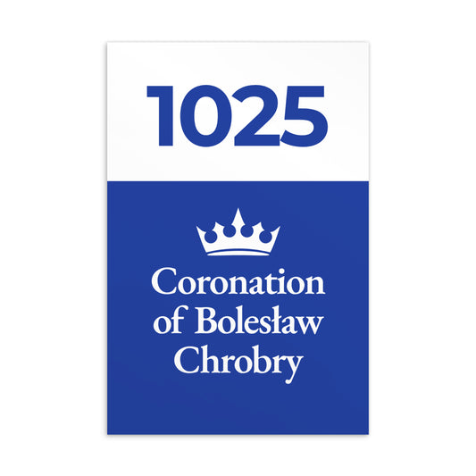 White and blue minimalist card with text “1025 Coronation of Bolesław Chrobry,” celebrating the first King of Poland and the birth of the Polish Kingdom, perfect for a patriotic gift or keepsake.